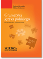 Gramatyka Języka Polskiego dla Cudzoziemców - NOWE WYDANIE Powystaowowe