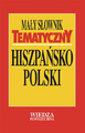 Mały słownik tematyczny hiszpańsko-polski