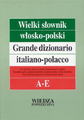 Wielki słownik włosko-polski T. 1 A-E. - powystawowe