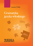 Gramatyka języka włoskiego Wydanie 2016 Wiedza Powszechna 
